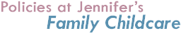 Policies at Jennifer's Family Childcare - Jennifer's Licensed Family Childcare, White Rock, BC